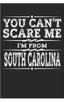 You Can't Scare Me I'm from South Carolina