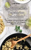 Simple Keto Vegetarian Cookbook