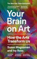 Your Brain on Art: How the Arts Transform Us