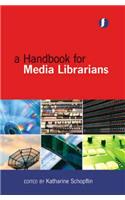 Handbook of Media Librarians
