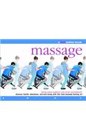 Massage: Discover Health, Wholeness, and Well-Being with This Time-Honoured Art