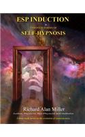 ESP Induction Through Forms of Self-Hypnosis: A Three Book Series on the Evolution of Consciousness