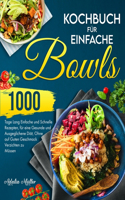 Kochbuch für Einfache Bowls