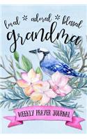 Loved Adored Blessed Grandma Weekly Prayer Journal