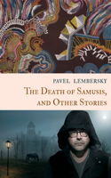 Death of Samusis, and Other Stories