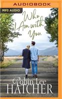 Who I Am with You