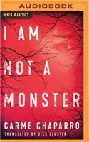 I Am Not a Monster