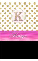 Karsyn: Personalized Lined Journal Diary Notebook 150 Pages, 6" X 9" (15.24 X 22.86 CM), Durable Soft Cover
