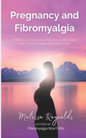 Pregnancy and Fibromyalgia