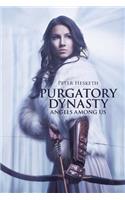 Purgatory Dynasty: Angels Among Us