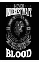 Never Underestimate a Woman Who Has Choctaw Blood
