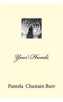 Your Hands