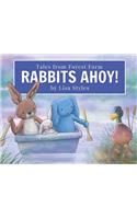 Rabbits Ahoy: Magical toy bunnies have a thrilling lake adventure from their farm in the forest. First book in an exciting new heart-warming series set in the Eng