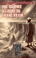 Une journée au bord du grand ravin