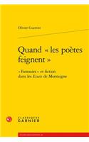 Quand Les Poetes Feignent