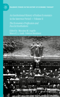 Institutional History of Italian Economics in the Interwar Period -- Volume II