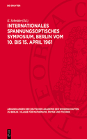 Internationales Spannungsoptisches Symposium, Berlin Vom 10. Bis 15. April 1961