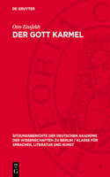 Der Gott Karmel: (1953 Sitzungsberichte der Deutschen Akademie der Wissenschaften Zu Berlin / Klasse Für Sprachen, Literatu)