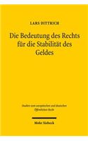 Die Bedeutung des Rechts fur die Stabilitat des Geldes