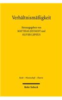 Verhältnismäßigkeit: Zur Tragfähigkeit eines verfassungsrechtlichen Schlüsselkonzepts(11 Recht - Wissenschaft - Theorie)