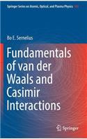Fundamentals of Van Der Waals and Casimir Interactions