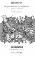 BABADADA black-and-white, francais canadien avec des articles - Kreyol Ayisyen, le dictionnaire visuel - diksyone vizyel