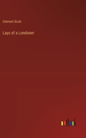 Lays of a Londoner