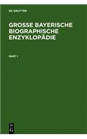 Grosse Bayerische Biographische Enzyklopadie