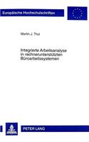 Integrierte Arbeitsanalyse in Rechnerunterstuetzten Bueroarbeitssystemen