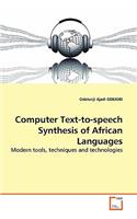 Computer Text-to-speech Synthesis of African Languages - Modern tools, techniques and technologies