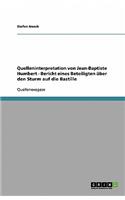 Quelleninterpretation von Jean-Baptiste Humbert - Bericht eines Beteiligten über den Sturm auf die Bastille