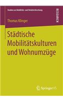 Städtische Mobilitätskulturen und Wohnumzüge