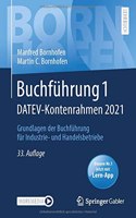 Buchführung 1 DATEV-Kontenrahmen 2021: Grundlagen der Buchführung für Industrie- und Handelsbetriebe(Bornhofen Buchführung 1 LB)