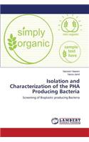 Isolation and Characterization of the Pha Producing Bacteria