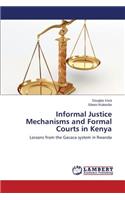 Informal Justice Mechanisms and Formal Courts in Kenya