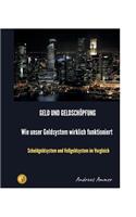 Geld und Geldschöpfung Wie unser Geldsystem wirklich funktioniert