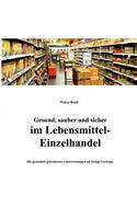 Gesund, Sauber Und Sicher Im Lebensmittel-Einzelhandel