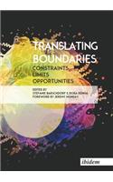 Translating Boundaries. Constraints, Limits, Opportunities