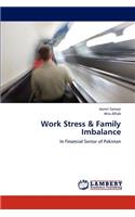 Work Stress & Family Imbalance
