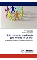 Child Labour in Small-Scale Gold Mining in Ghana