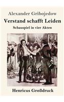 Verstand schafft Leiden (Großdruck)