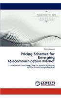 Pricing Schemes for Emerging Telecommunication Market