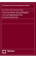 Steuerrechtliche Abzugsfahigkeit Von Kartellgeldbussen Des Bundeskartellamtes