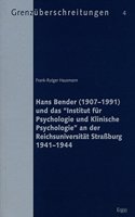 Hans Bender (1907-1991) Und Das 'Institut Fur Psychologie Und Klinische Psychologie' an Der Reichsuniversitat Strassburg 1941-1944