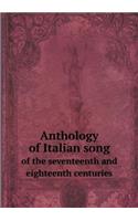 Anthology of Italian song of the seventeenth and eighteenth centuries