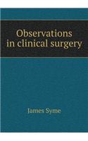 Observations in Clinical Surgery