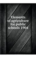 Elements of agriculture for public schools 1904