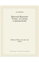 Nikolai Utkin, his life and works