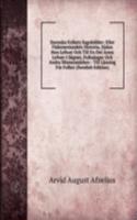 Swenska Folkets Sagohafder: Eller Faderneslandets Historia, Sadan Hon Lefwat Och Till En Del Annu Lefwer I Sagner, Folksanger Och Andra Minnesmarken : Till Lasning For Folket (Swedish Edition)