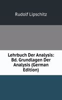 Lehrbuch Der Analysis: Bd. Grundlagen Der Analysis (German Edition)